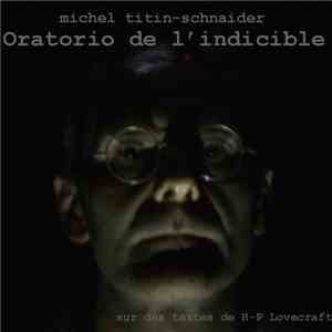 Michel Titin-Schnaider - Oratorio De I'indicible