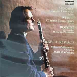 Mozart, Weber, Rossini, Béla Kovács, Budapest Philharmonic Orchestra, Andrá ...