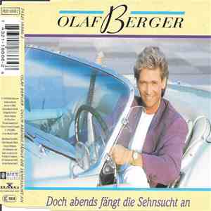 Olaf Berger - Doch Abends Fängt Die Sehnsucht An