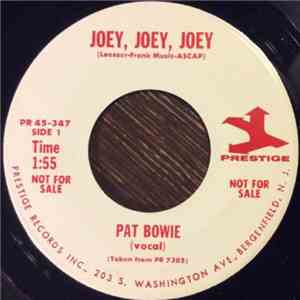 Pat Bowie - Joey, Joey, Joey / Moon And Sand