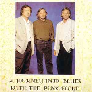 Pink Floyd - A Journey Into Blues With The Pink Floyd