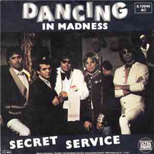 Secret Service - Dancing In Madness