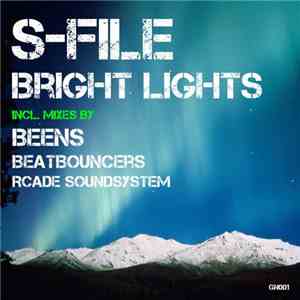 S-File - Bright Lights