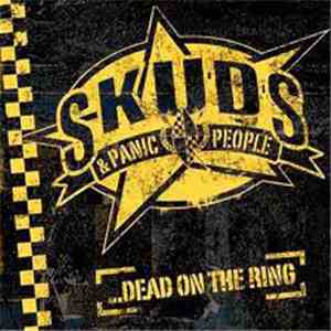 Skuds And Panic People - Dead On The Ring