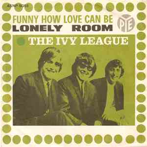 The Ivy League - Funny How Love Can Be / Lonely Room