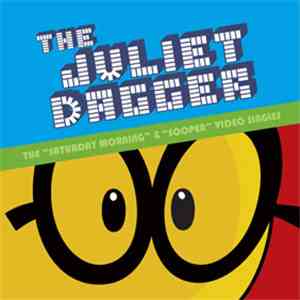 The Juliet Dagger - The Saturday Morning (music From The 1st Official Pez Candy Cartoon) - EP
