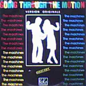 The Machines - Going Through The Motion