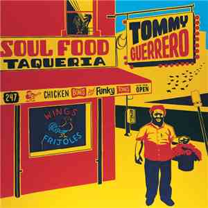 Tommy Guerrero - Soul Food Taqueria