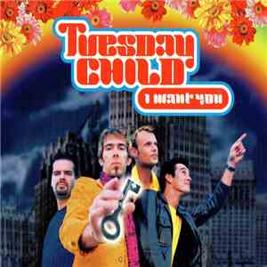 Tuesday Child - I Want You