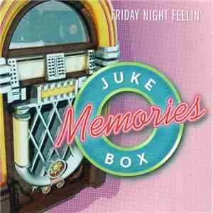 Various - Juke Box Memories - Friday Night Feelin'