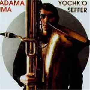 Yochk'O Seffer - Adama Ima