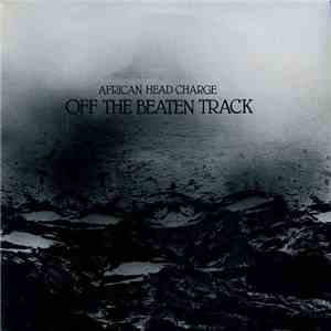 African Head Charge - Off The Beaten Track