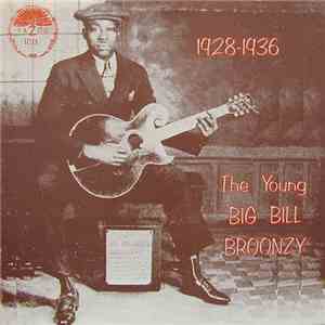 Big Bill Broonzy - The Young Big Bill Broonzy 1928-1936