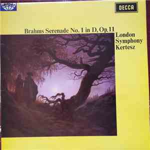 Brahms, London Symphony, Kertesz - Serenade No. 1 In D, Op. 11