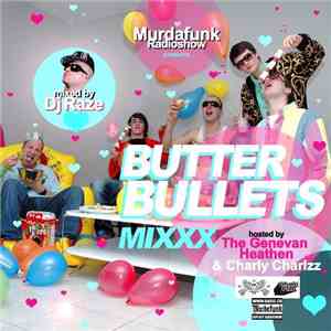 Butter Bullets - Butter Bullets Mixxx