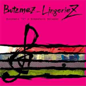 Butzmetz LingerieZ - Butzmetz 