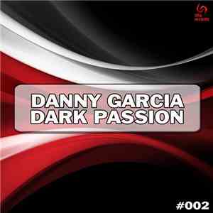 Danny García - Dark Passion