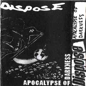 Dispose - Apocalypse Of Darkness
