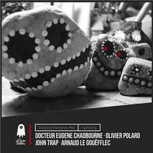 Docteur Eugene Chadbourne - Olivier Polard - John Trap - Arnaud Le Gouëffle ...
