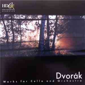 Dvořák - Works for Cello and Orchestra