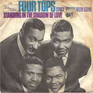 Four Tops - Standing In The Shadow Of Love / Since You've Been Gone