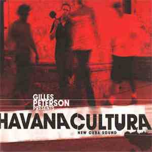 Gilles Peterson Presents Havana Cultura / Various - New Cuba Sound