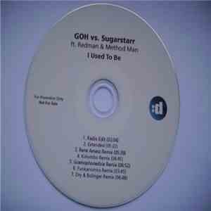 GOH  Vs Sugarstarr Ft. Redman & Method Man - I Used To Be