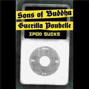 Guerilla Poubelle + Sons Of Buddha - Ipod Sucks