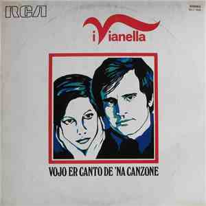 I Vianella - Vojo Er Canto De 'Na Canzone