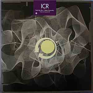 ICR - Rock The Sky / Stolen Symmetry