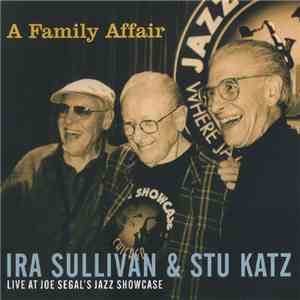 Ira Sullivan, Stu Katz - A Family Affair - Live At Joe Segal's Jazz Showcas ...