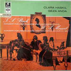 J. S. Bach Und W. A. Mozart / Clara Haskil / Géza Anda - Konzerte Für Zwei Klaviere Und Orchester