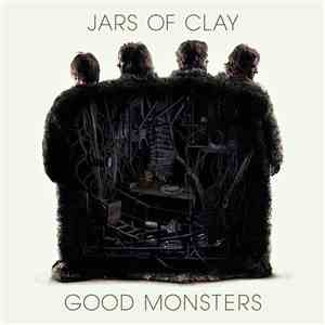 Jars Of Clay - Good Monsters