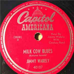 Jimmy Wakely - Milk Cow Blues / Bouquet Of Roses