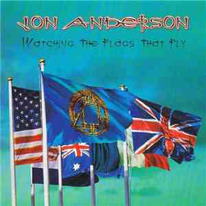 Jon Anderson - Watching The Flags That Fly