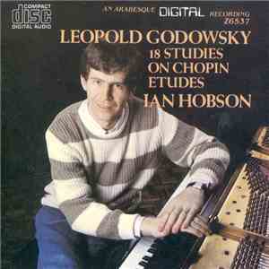 Leopold Godowsky, Ian Hobson - 18 Studies On Chopin Etudes
