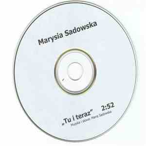 Maria Sadowska - Tu I Teraz