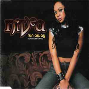 Nivea - Run Away (I Wanna Be With U)