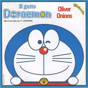 Oliver Onions / I Nostri Figli - Il Gatto Doraemon / La Canzone Di Doraemon