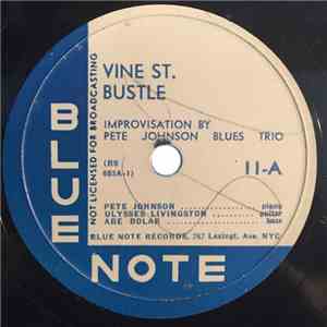 Pete Johnson Blues Trio - Vine St. Bustle / Some Day Blues