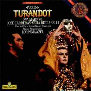 Puccini, Lorin Maazel, José Carreras, Katia Ricciarelli, Éva Marton, Chor U ...