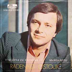 Radenko Ostojić - Ti Si Žena Za Vremena Sva / Margareta