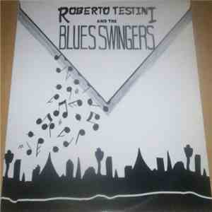 Roberto Testini And The Blues Swingers - Let's Have A Party