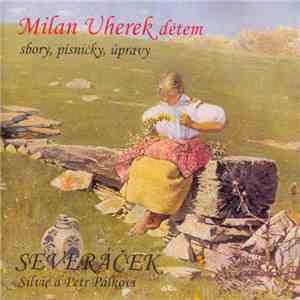 Severáček, Milan Uherek - Milan Uherek Dětem