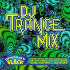 Slack  - DJ Trance Mix