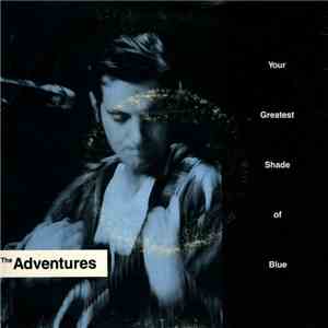 The Adventures - Your Greatest Shade Of Blue