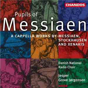 The Danish National Radio Choir, Jesper Grove Jørgensen - Pupils of Messiaen