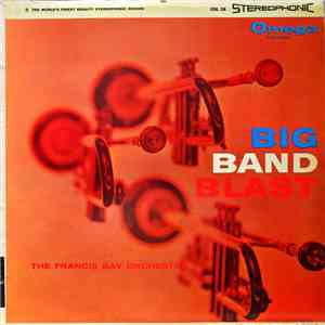The Francis Bay Orchestra - Big Band Blast