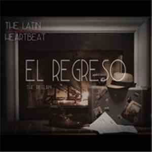The Latin Heartbeat - El Regreso