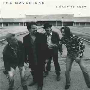 The Mavericks - I Want To Know